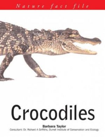 Nature Fact File: Crocodiles by Barbara Taylor