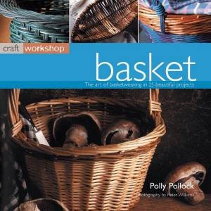 Craft Workshop: Basket by Polly Pollock