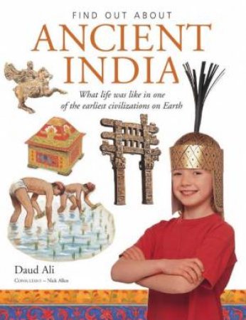 Find Out About: Ancient India by Daud Ali