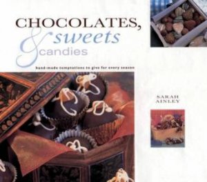 Chocolates, Sweets & Candies by Sarah Ainley