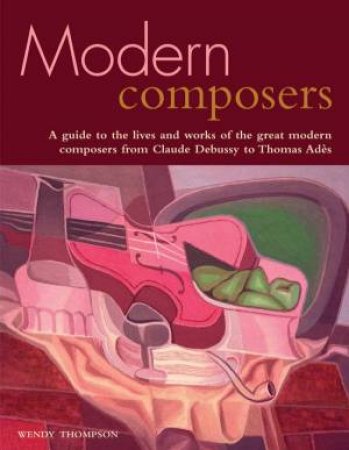 Modern Composers by Wendy Thompson