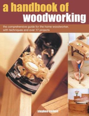 A Handbook Of Woodworking by Stephen Corbett