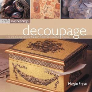 Craft Workshop: Decoupage by Maggie Pryce