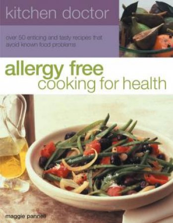 Kitchen Doctor: Allergy-Free Cooking For Health by Maggie Pannell