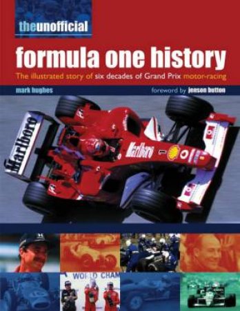 The Unofficial Formula One History by Mark Hughes