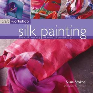 Craft Workshop: Silk Painting by Susie Stokoe