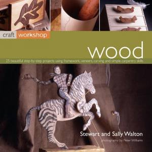 Craft Workshop: Wood by Stewart & Sally Walton