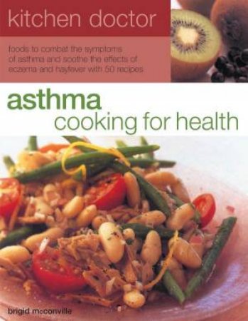 Kitchen Doctor: Asthma Cooking For Health by Brigid McConville