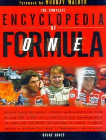 The Complete Encyclopedia Of Formula One by Bruce Jones