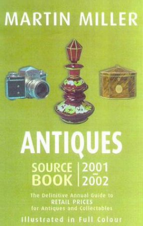 Antiques Source Book 2001-2002 by Martin Miller