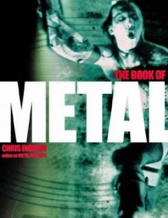 The Book Of Metal by Chris Ingham