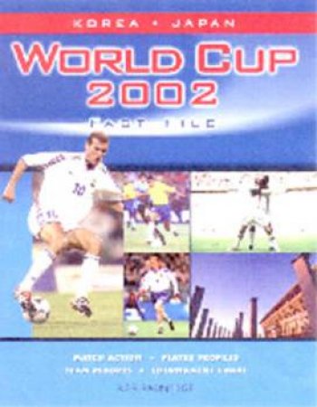 World Cup 2002 Fact File by Keir Radnedge