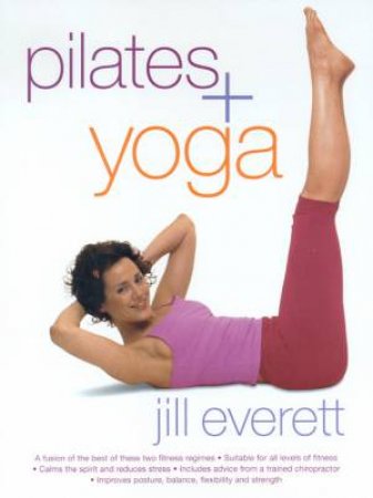 Pilates + Yoga by Jill Everett