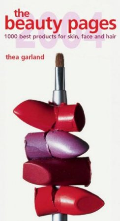 1,000 Best Products For Skin, Face And Hair by Thea Garland