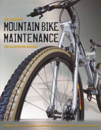 Mountain Bike Maintenance by Mountain Biking Magazine