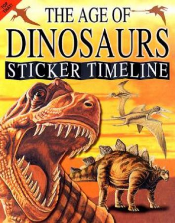 The Age Of Dinosaurs: Sticker Timeline by Various