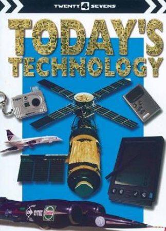 Twenty4Sevens: Today's Technology by Alan Aburrow-Newman