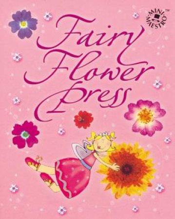 Mini Maestro: Fairy Flower Press by Various