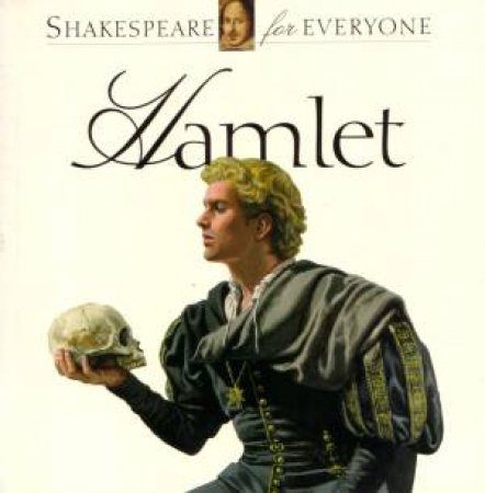 Shakespeare For Everyone: Hamlet by Jennifer Mulherin