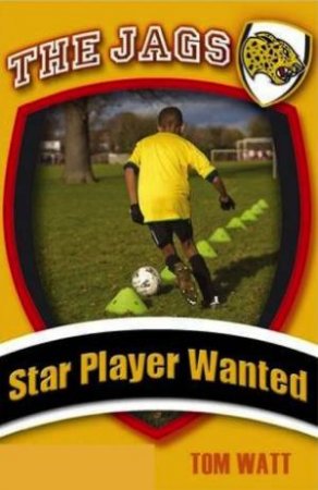 The Jags: Star Player Wanted by Tom Watt