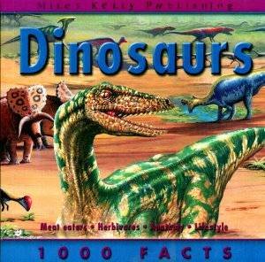 Dinosaurs: 1000 Facts by Various