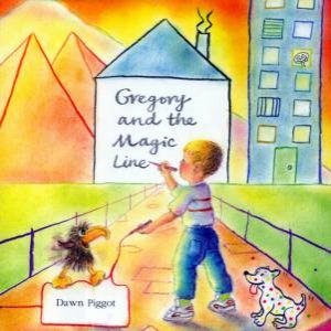 Gregory And The Magic Line by Dawn Piggot