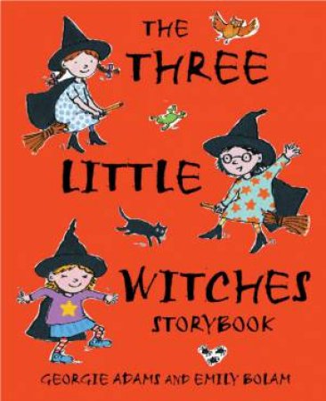 The Three Little Witches Storybook by Georgie Adams & Emily Bolam