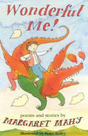 Wonderful Me!: Poems And Stories by Margaret Mahy