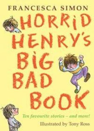 Horrid Henry's Big Bad Book by Simon Francesca