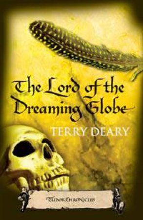 The Lord Of The Dreaming Globe by Terry Deary