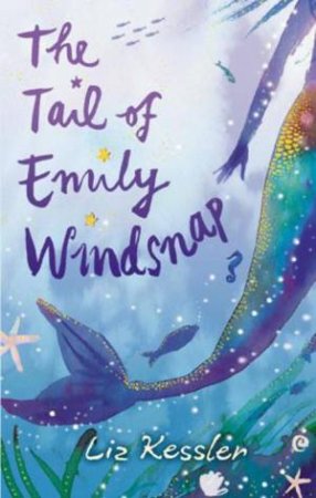 Tail Of Emily Windsnap by Liz Kessler