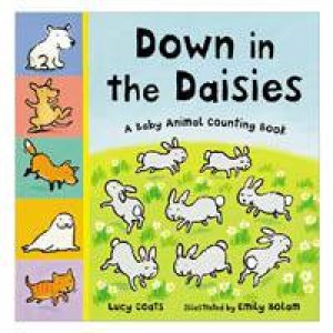 Down In The Daisies: A Baby Animal Counting Book by Lucy Coats