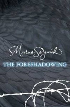 Foreshadowing by Marcus Sedgewick