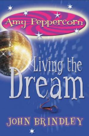 Amy Peppercorn: Living The Dream by John Brindley