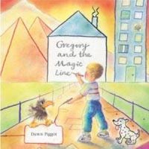 Gregory And The Magic Line by Dawn Piggot