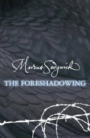 Foreshadowing by Marcus Sedgwick