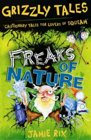 Freaks Of Nature by Jamie Rix