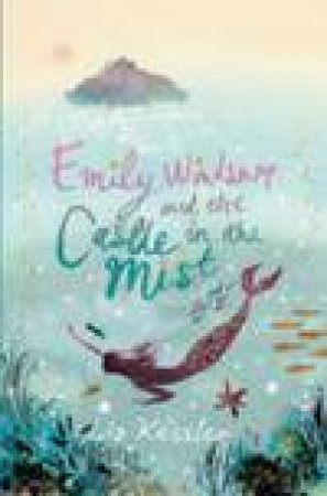 Emily Windsnap and the Castle in the Mist by Liz Kessler