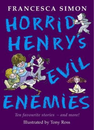 Horrid Henry Omnibus: Horrid Henry's Evil Enemies by Francesca Simon