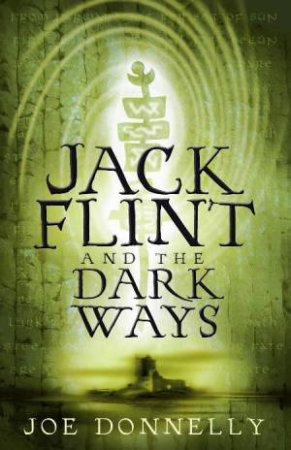 Jack Flint and the Dark Ways by Joe Donnelly