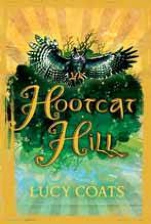 Hootcat Hill by Lucy Coats