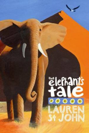 Elephant's Tale by Lauren St John