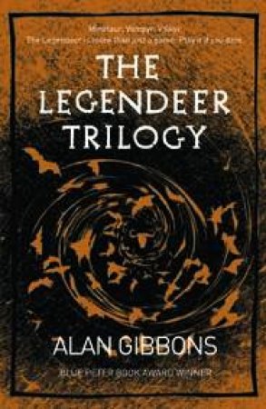 The Legendeer Trilogy by Alan Gibbons