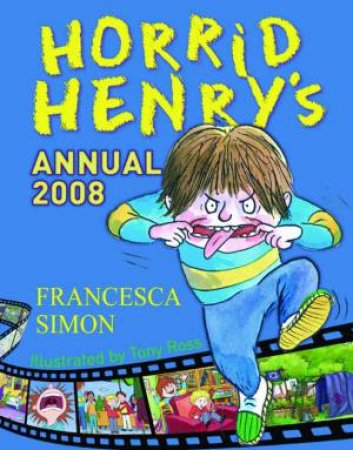 Horrid Henry's Annual 2008 by Francesca Simon