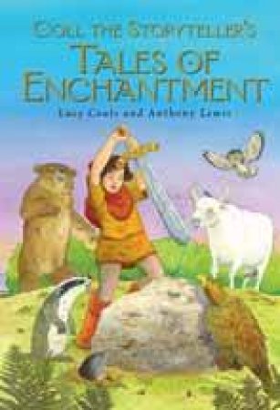 Coll The Storyteller's Tales Of Enchantment by Lucy Coats