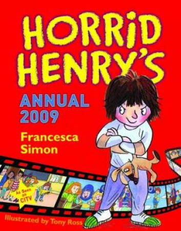 Horrid Henry Annual 2009 by Francesca Simon