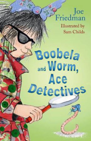 Boobela and Worm, Ace Detectives by Joe Freidman