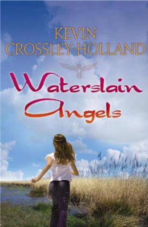 Waterslain Angels by Kevin Crossley-Holland