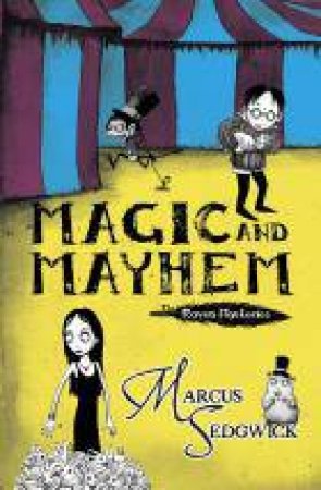 Magic and Mayhem by Marcus Sedgwick