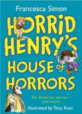 Horrid Henry Omnibus Horrid Henrys House of Horrors